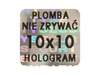 Plomby gwarancyjne stickery 10x10 hologram 250szt twój nadruk !