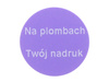Plomba stickery fi15 mm purpurowy void 1000 szt twój nadruk !