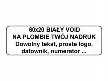 Plomby gwar stickery void biały 60x20 1000szt !! twój nadruk !