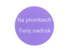 Plomba stickery fi40 mm purpurowy void 250 szt twój nadruk !