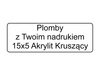 Plomby gwarancyjne 15x5 akrylit kruszące 500szt twój nadruk !
