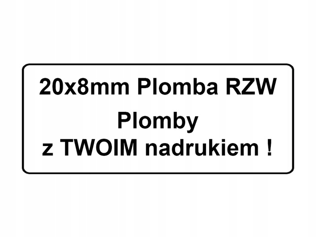 Plomby gwarancyjne stickery 20x8 folia rzw 500szt twój nadruk !