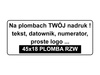 Plomby gwarancyjne sticker 45x18 folia rzw 1000szt twój nadruk !