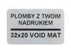 Naklejki gwarancyjne 32x20 void mat 250szt twój nadruk !
