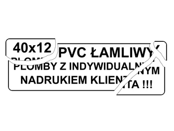 40x12mm pvc łamliwy 250szt twój nadruk